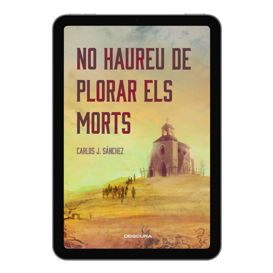 No haureu de plorar els morts - EBOOK